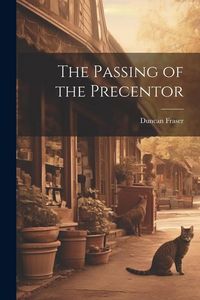 Produktbild: The Passing of the Precentor