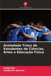 Produktbild: Ansiedade Tra&ccedil;o de Estudantes de Ci&ecirc;ncias, Artes e Educa&ccedil;&atilde;o F&iacute;sica