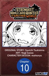 Produktbild: The Strongest Middle-Aged Hunter Goes to Another World: This Time, He Wants to Have a Simple Life #010