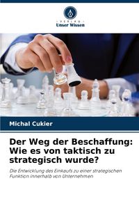 Produktbild: Der Weg der Beschaffung: Wie es von taktisch zu strategisch wurde?
