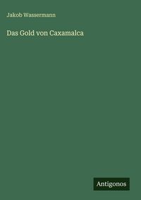 Produktbild: Das Gold von Caxamalca