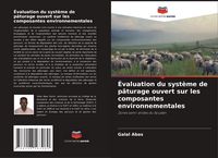 Produktbild: &Eacute;valuation du syst&egrave;me de p&acirc;turage ouvert sur les composantes environnementales