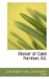 Produktbild: Memoir of Caleb Parnham, B.D.