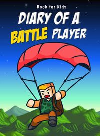 Produktbild: Book for kids: Diary Of A Battle Player