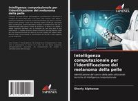 Produktbild: Intelligenza computazionale per l'identificazione del melanoma della pelle