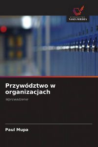 Produktbild: Przyw&oacute;dztwo w organizacjach