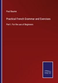 Produktbild: Practical French Grammar and Exercises