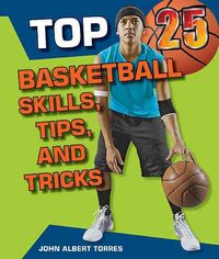 Produktbild: Top 25 Basketball Skills, Tips, and Tricks