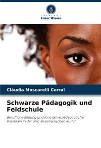 Produktbild: Schwarze P&auml;dagogik und Feldschule
