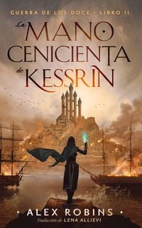 Produktbild: La Mano Cenicienta de Kessrin (Guerra de los Doce, #2)