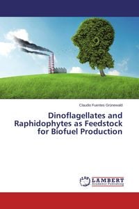 Produktbild: Dinoflagellates and Raphidophytes as Feedstock for Biofuel Production
