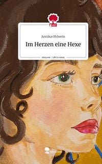 Produktbild: Im Herzen eine Hexe. Life is a Story - story.one