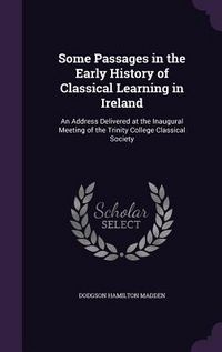 Produktbild: Some Passages in the Early History of Classical Learning in Ireland