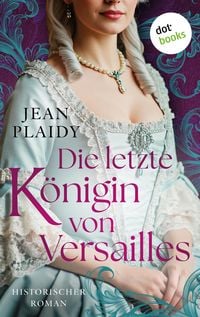 Produktbild: Die letzte K&ouml;nigin von Versailles