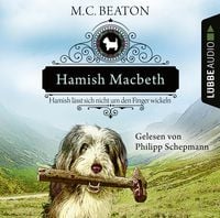 Produktbild: Hamish Macbeth l&auml;sst sich nicht um den Finger wickeln - Schottland-Krimis, Teil 10