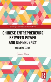 Produktbild: Chinese Entrepreneurs Between Power and Dependency