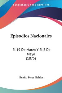 Bild vom Artikel Episodios Nacionales vom Autor Benito Perez Galdos