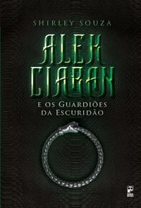 Produktbild: Alek Ciaran e os guardi&otilde;es da escurid&atilde;o