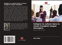 Produktbild: Int&eacute;grer la culture dans la classe d'anglais langue &eacute;trang&egrave;re