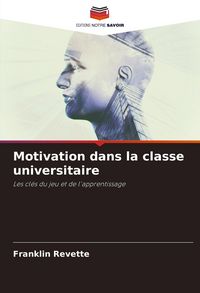 Produktbild: Motivation dans la classe universitaire
