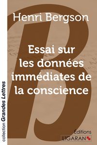 Produktbild: Essai sur les donn&eacute;es imm&eacute;diates de la conscience (grands caract&egrave;res)