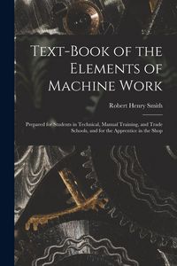 Produktbild: Text-Book of the Elements of Machine Work