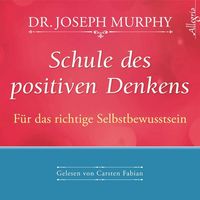 Bild vom Artikel Schule des positiven Denkens – Für das richtige Selbstbewusstsein vom Autor Dr. Joseph Murphy