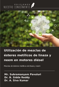 Produktbild: Utilizaci&oacute;n de mezclas de &eacute;steres met&iacute;licos de linaza y neem en motores di&eacute;sel