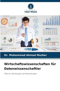 Produktbild: Wirtschaftswissenschaften f&uuml;r Datenwissenschaftler