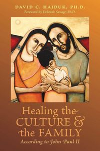 Produktbild: Healing the Culture and the Family According to John Paul II