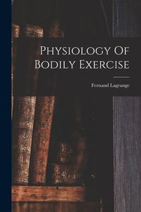 Produktbild: Physiology Of Bodily Exercise
