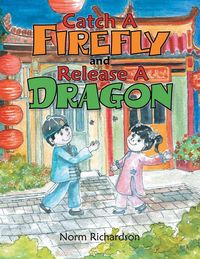 Produktbild: Catch a Firefly and Release a Dragon