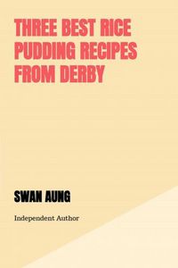 Produktbild: Three Best Rice Pudding Recipes from Derby