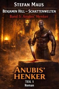 Produktbild: Benjamin Hill - Schattenwelten: Anubis' Henker