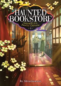 Produktbild: The Haunted Bookstore - Gateway to a Parallel Universe (Light Novel) Vol. 4