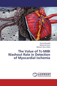 Produktbild: The Value of Tc-MIBI Washout Rate in Detection of Myocardial Ischemia