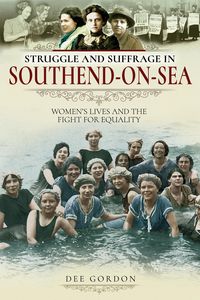 Produktbild: Struggle and Suffrage in Southend-on-Sea