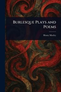 Produktbild: Burlesque Plays and Poems