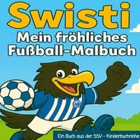 Produktbild: Swisti - Mein fr&ouml;hliches Fu&szlig;ball Malbuch