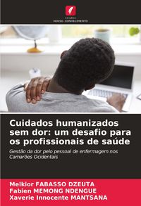 Produktbild: Cuidados humanizados sem dor: um desafio para os profissionais de sa&uacute;de