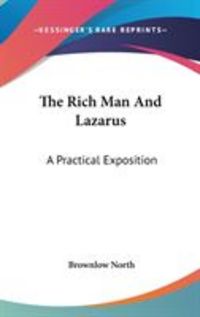 Produktbild: The Rich Man and Lazarus: A Practical Exposition