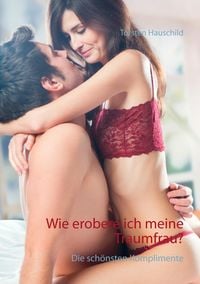 Produktbild: Wie erobere ich meine Traumfrau?