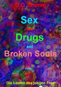 Produktbild: Sex and Drugs and Broken Souls