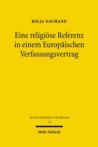 Produktbild: Eine religi&ouml;se Referenz in einem Europ&auml;ischen Verfassungsvertrag