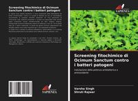 Produktbild: Screening fitochimico di Ocimum Sanctum contro i batteri patogeni