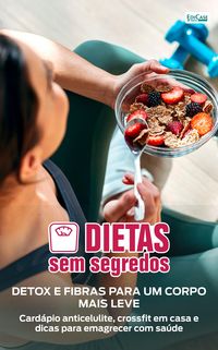 Produktbild: Dietas Sem Segredos - Detox e Fibras para um Corpo Mais Leve