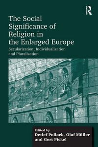 Produktbild: The Social Significance of Religion in the Enlarged Europe