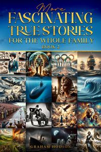 Produktbild: More Fascinating True Stories for the Whole Family