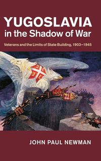 Bild vom Artikel Yugoslavia in the Shadow of War vom Autor John Paul Newman