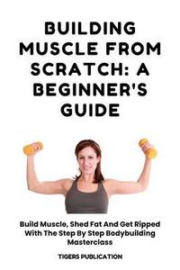 Produktbild: Building Muscle From Scratch